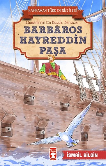 Osmanlı'nın En Büyük Denizcisi - Barbaros Hayreddin Paşa