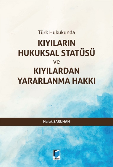 Denzici Kaitaplığı | Türk Hukukunda Kıyıların Hukuksal Statüsü Ve Kıyılardan Yararlanma Hakkı