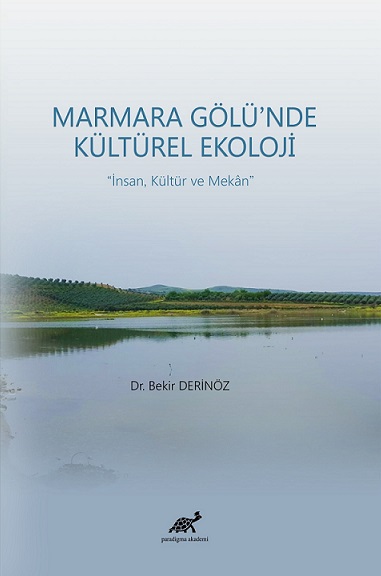 Marmara Gölü'nde Kültürel Ekoloji - İnsan, Kültür ve Mekân