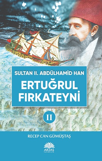 Sultan II. Abdülhamid Han - Ertuğrul Fırkateyni
