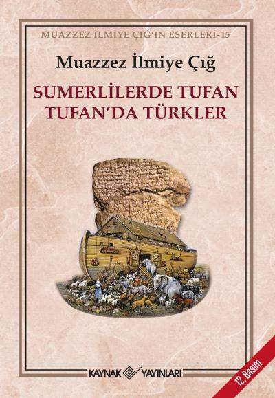Sümerlilerde Tufan - Tufan'da Türkler