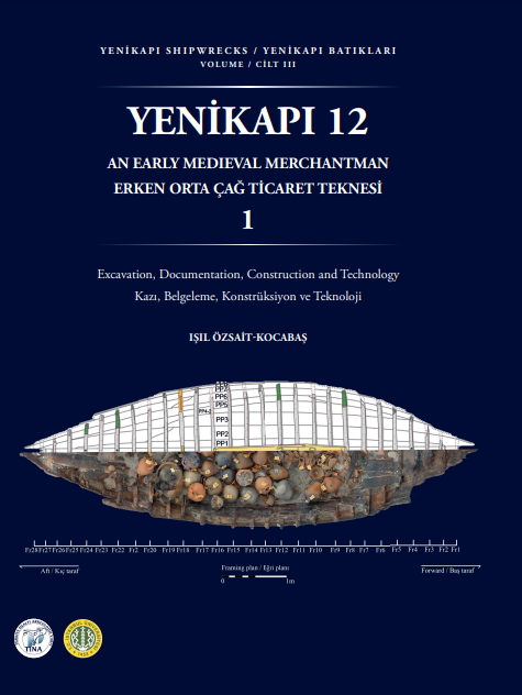 Yenikapı 12 - Erken Orta Çağ Ticaret Teknesi 1 - Kazı, Belgeleme, Konstrüksiyon Ve Teknoloji