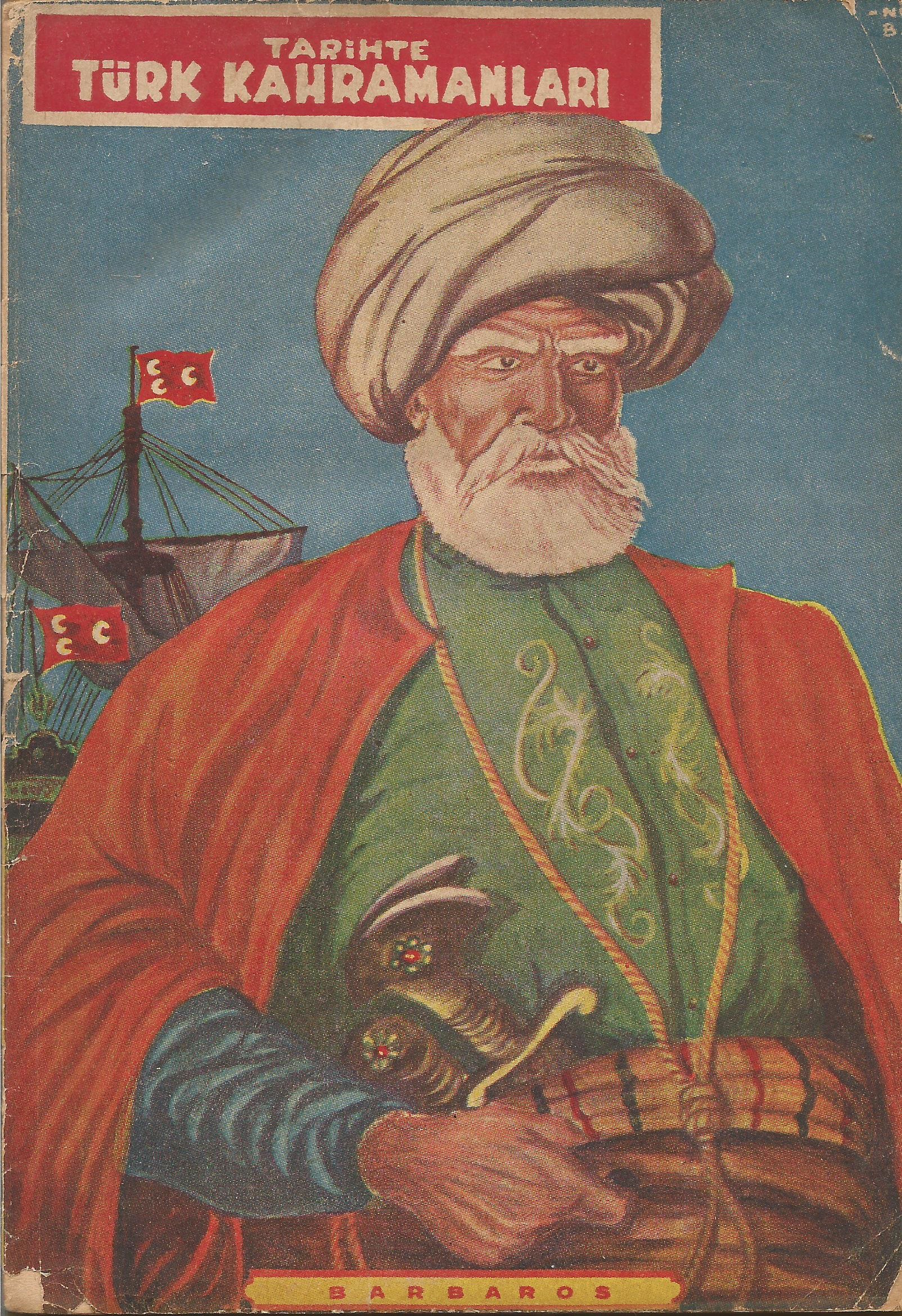 Denzici Kaitaplığı | Tarihte Türk Kahramanları - Barbaros Hayreddin Paşa