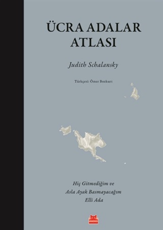 Denzici Kaitaplığı | Ücra Adalar Atlası - Hiç Gitmediğim Ve Asla Ayak Basmayacağım Elli Ada