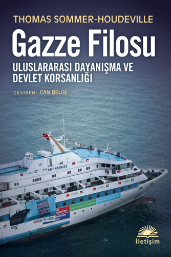 Denzici Kaitaplığı | Gazze Filosu - Uluslararası Dayanışma Ve Devlet Korsanlığı