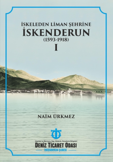 Denzici Kaitaplığı | İskeleden Liman Şehrine - İskenderun (1593-1918)