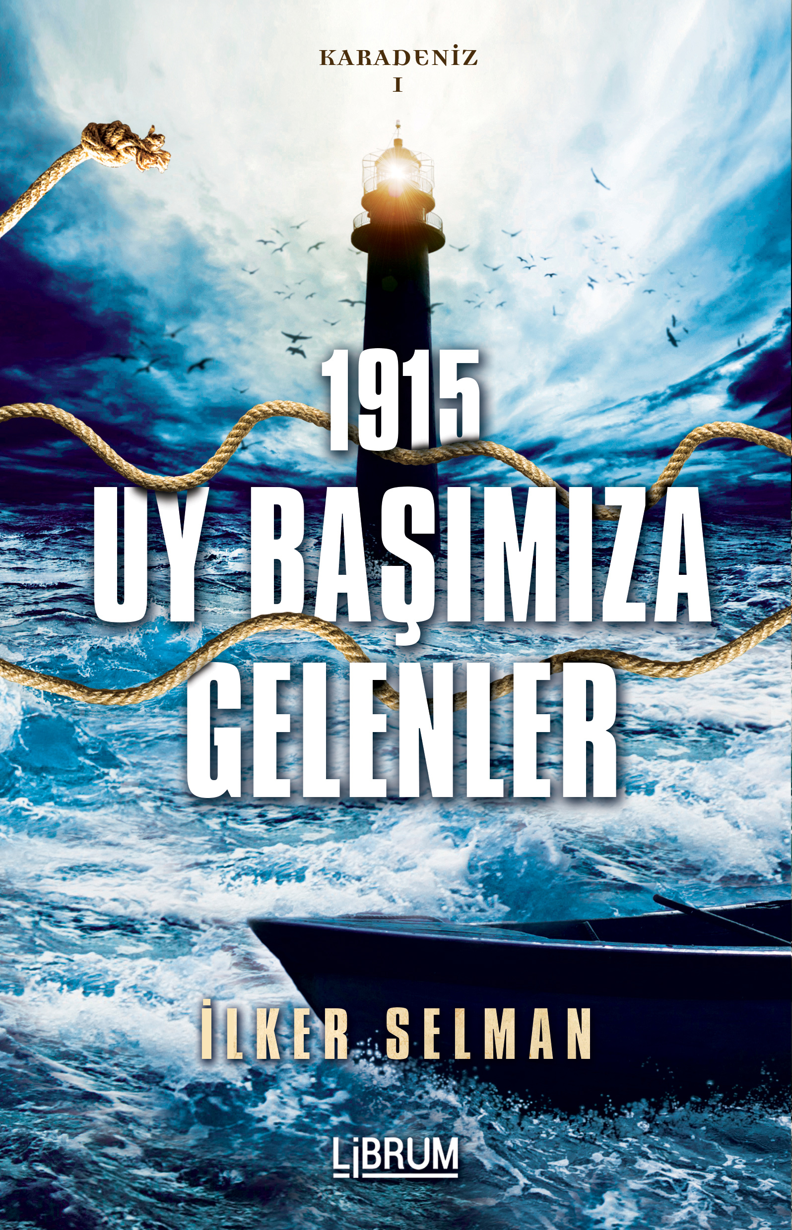 1915 Uy Başımıza Gelenler - Karadeniz I