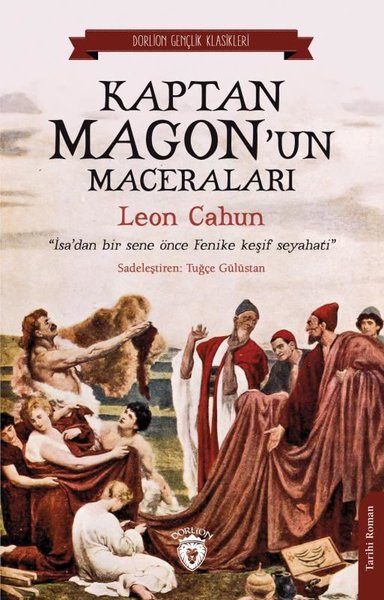 Kaptan Magon'un Maceraları - İsa'dan Bir Sene Önce Fenike Keşif Seyahati