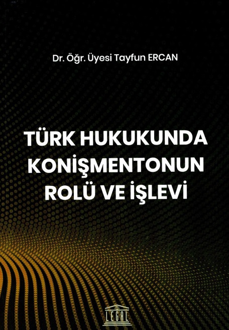 Denzici Kaitaplığı | Türk Hukukunda Konişmentonun Rolü Ve İşlevi