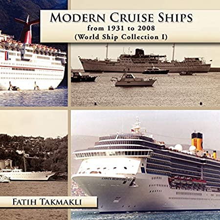 Modern Cruise Ships From 1931 To 2008 - World Ship Collection-I