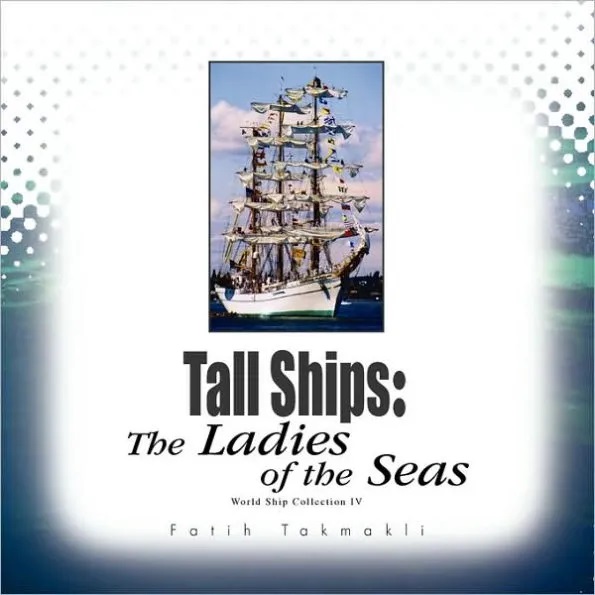 Denzici Kaitaplığı | Tall Ships - The Ladies Of The Seas -World Ship Collection-IV