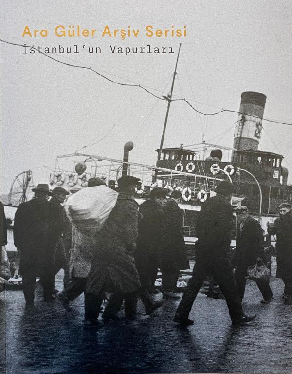 İstanbul'un Vapurları - Ara Güler Arşiv Serisi