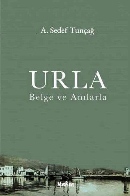 Urla - Belge Ve Anılarla