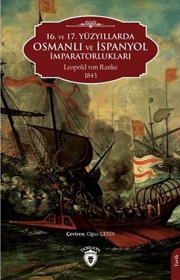 Denzici Kaitaplığı | 16. Ve 17. Yüzyıllarda Osmanlı Ve İspanyol İmparatorlukları