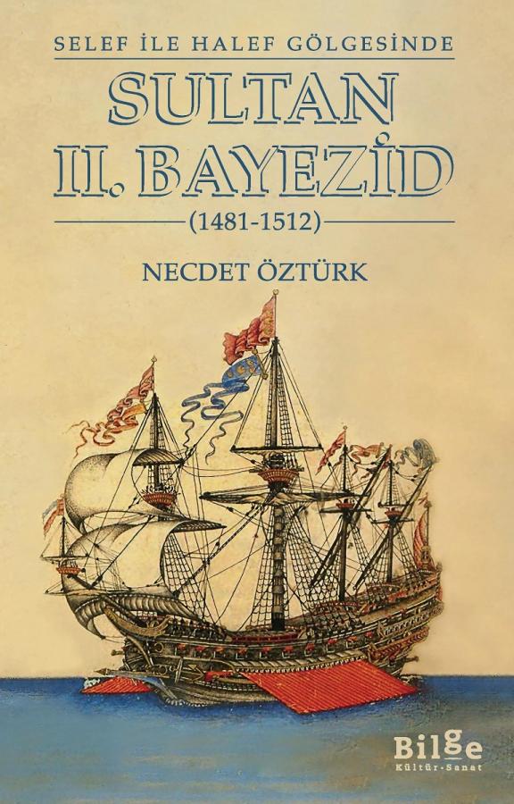 Denzici Kaitaplığı | Selef İle Halef Gölgesinde Sultan II. Bayezid (1481-1512)