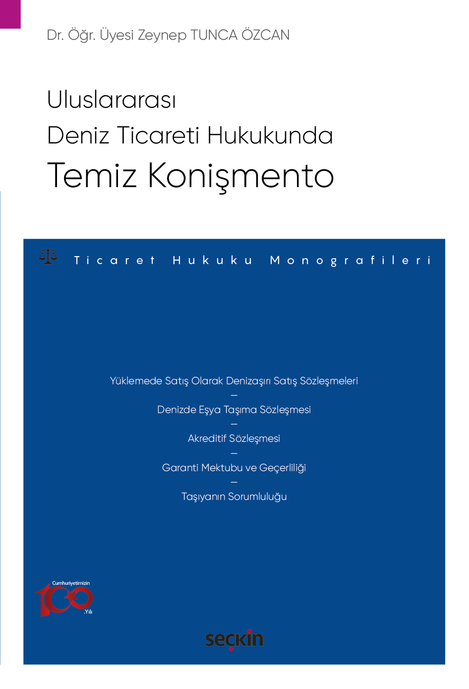 Uluslararası Deniz Ticareti Hukukunda - Temiz Konişmento - Ticaret Hukuku Monografileri