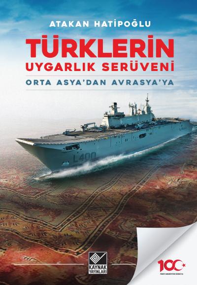 Türklerin Uygarlık Serüveni - Orta Asya'dan Avrasya'ya