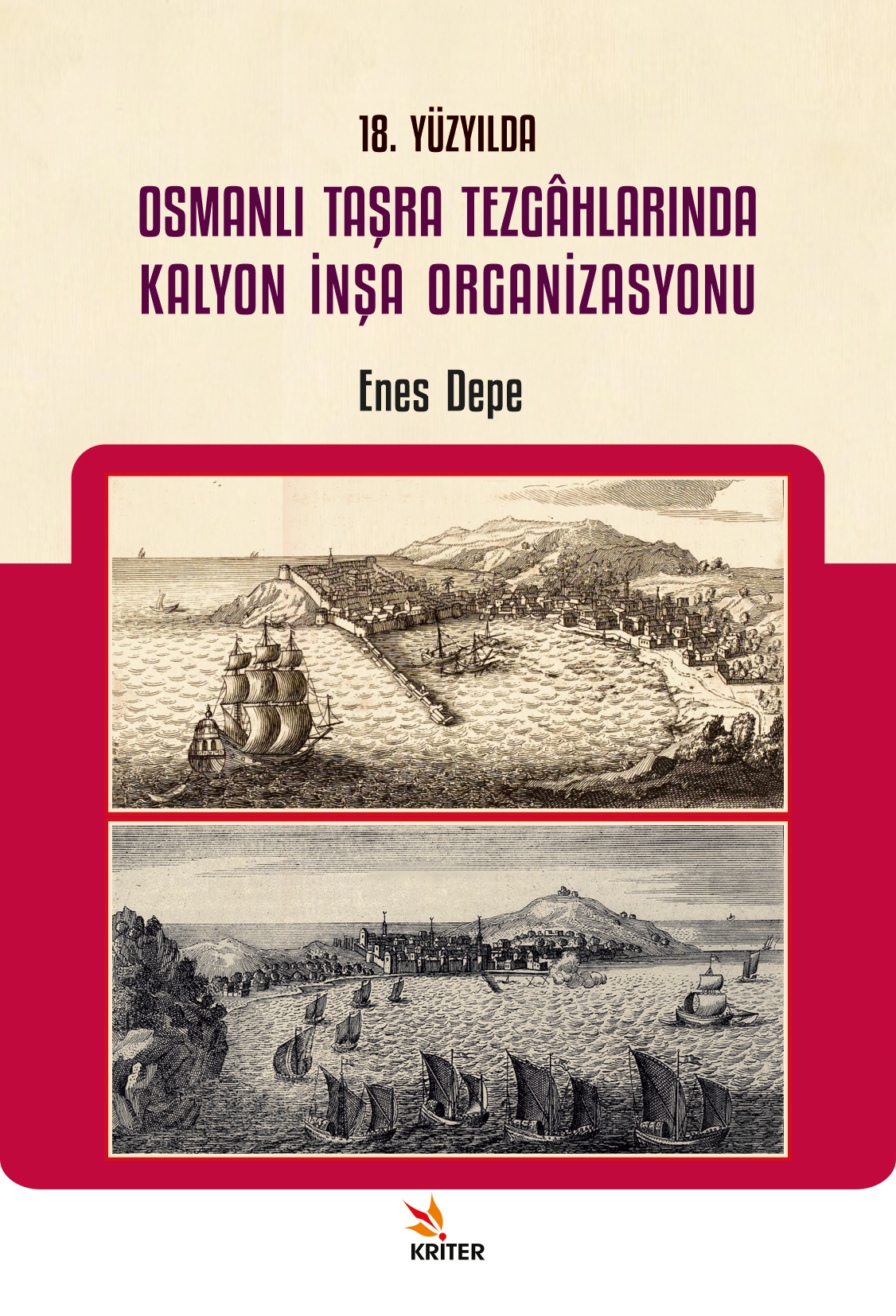 18. Yüzyılda Osmanlı Taşra Tezgâhlarında Kalyon İnşa Organizasyonu