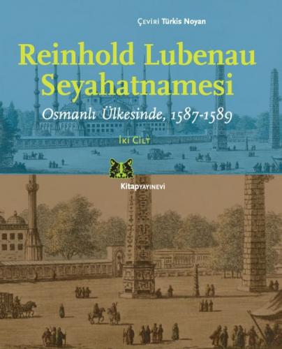 Reinhold Lubenau Seyahatnamesi - Osmanlı Ülkesinde, 1587-1589