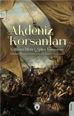Denzici Kaitaplığı | Akdeniz Korsanları - Osmanlı Düşmanlarının Günlük Yaşamı 