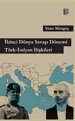 Denzici Kaitaplığı | İkinci Dünya Savaşı Dönemi Türk-İtalyan İlişkileri