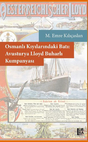 Osmanlı Kıyılarındaki Batı - Avusturya Lloyd Buharlı Kumpanyası
