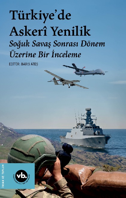 Denzici Kaitaplığı | Türkiye'de Askeri Yenilik - Soğuk Savaş Sonrası Dönem Üzerine Bir İnceleme