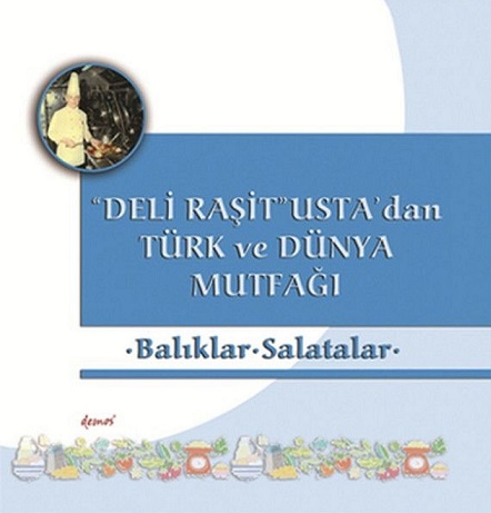 Denzici Kaitaplığı | Deli Raşit Usta'dan Türk Ve Dünya Mutfağı - Balıklar-Salatalar