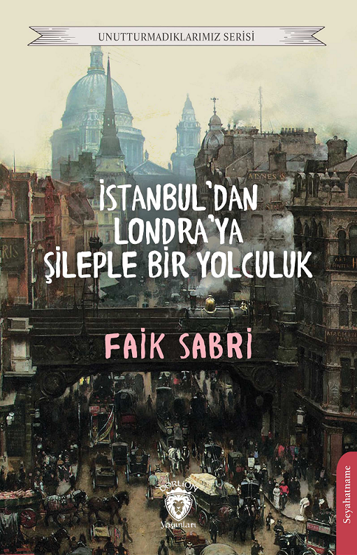 İstanbul'dan Londra'ya Şileple Bir Yolculuk