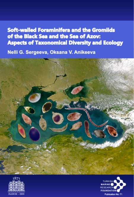 Soft-walled Foraminifera And the Gromiids Of the Black Sea And the Sea of Azov:  Aspects Of Taxonomical Diversity And Ecology