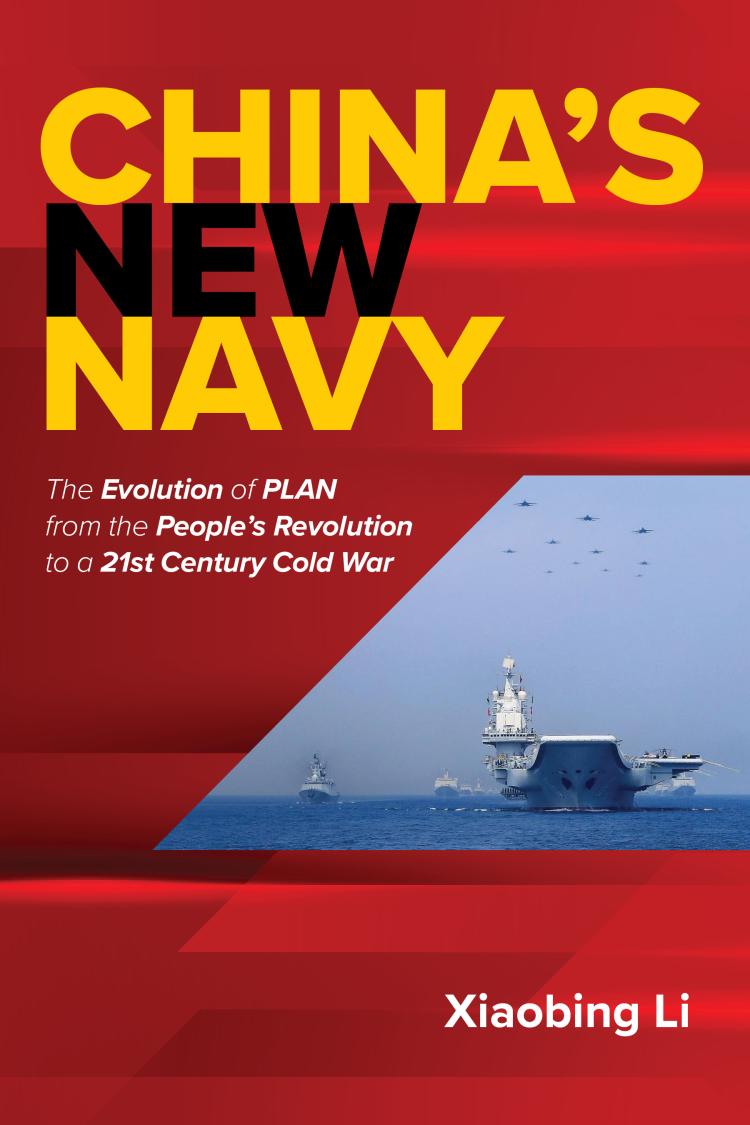 China's New Navy - The Evolution Of PLAN From the People's Revolution To A 21st Century Cold War