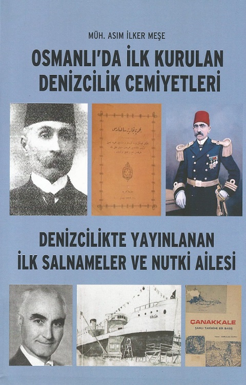 Osmanlı'da İlk Kurulan Denizcilik Cemiyetleri - Denizcilikte Yayınlanan İlk Salnamaler Ve Nutki Ailesi