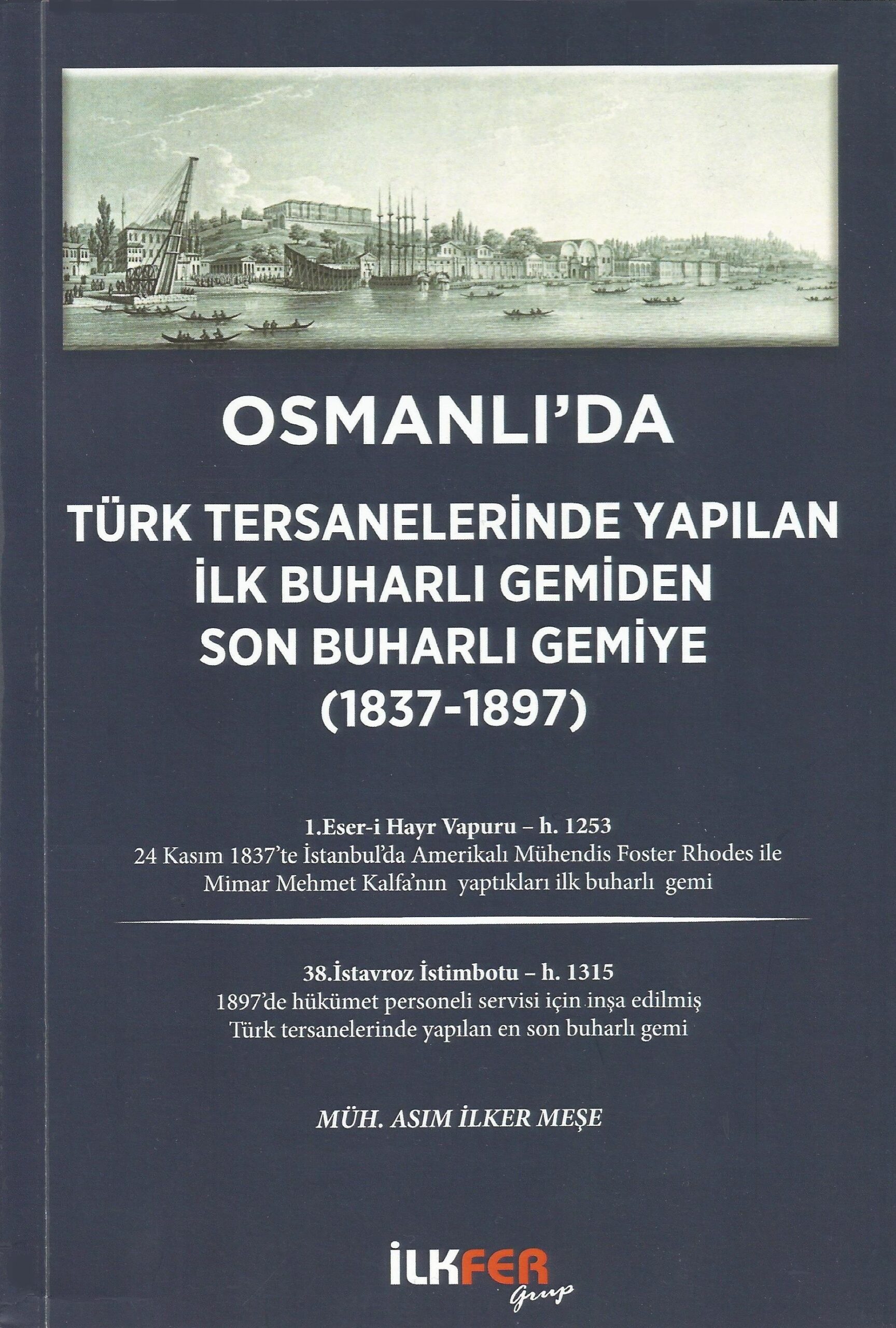 Türkiye'de Yapılan İlk Buharlı Gemiden, Son Buharlı Gemiye Osmanlı Buharlı Gemileri (1837-1897)