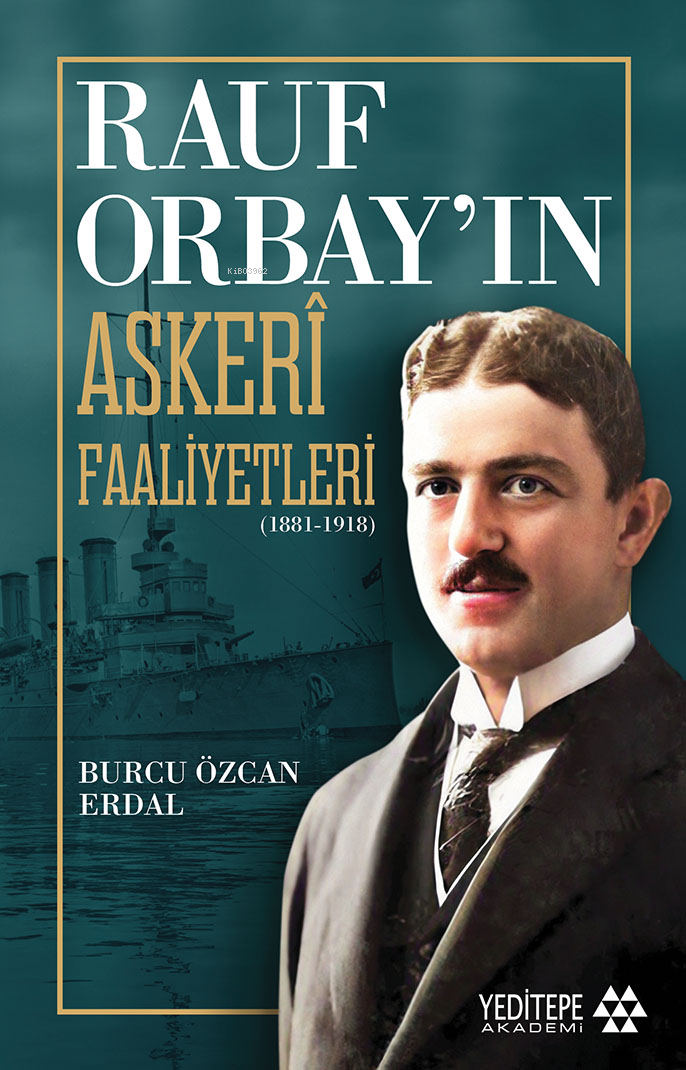 Rauf Orbay'ın Askeri Faaliyetleri (1881-1918)