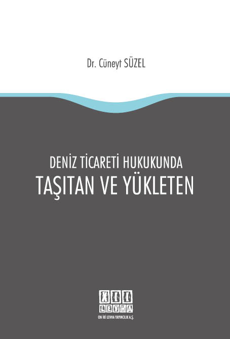 Denzici Kaitaplığı | Deniz Ticareti Hukukunda Taşıtan Ve Yükleten